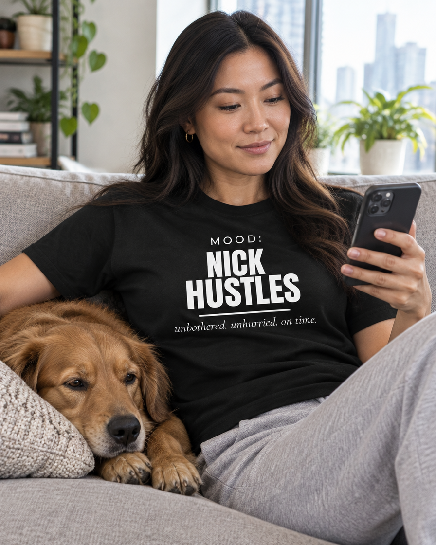 Mood: Nick Hustles tee lifestyle